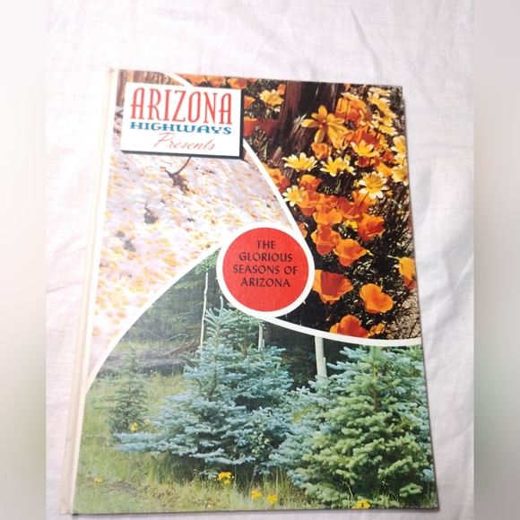 Other - Arizona Highways Presents The Glorious Seasons of Arizona Hardcover Book 1971